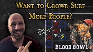 How to Crowd Surf in Blood Bowl