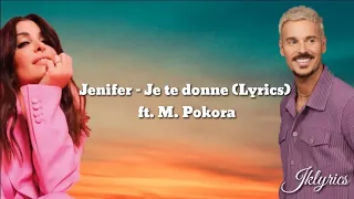 Jenifer - Je te donne (Lyrics) ft. M. Pokora