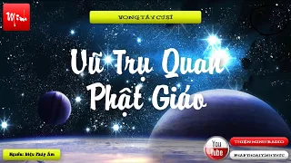 Vũ Trụ & Nhân Sinh Quan Phật Giáo