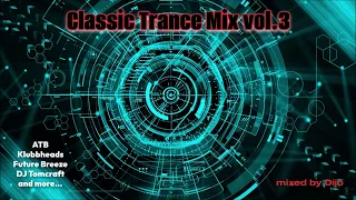 Classic Trance Mix vol.3   Best of 00's mixed by Dijo