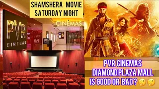 PVR Cinema Hall-Diamond Plaza | Watching Shamshera  Movie Ranbir Kapoor | PVR Hall View and Ambience