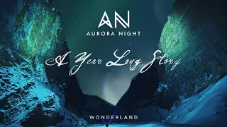 Chillout Music 2020 | Aurora Night-A Year Long Story