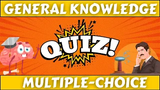 General Knowledge Quiz - Multiple Choice Quiz with 25 questions - Pub Quiz Trivia. GK with Audio