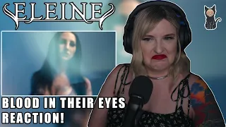 ELEINE - Blood In Their Eyes | REACTION