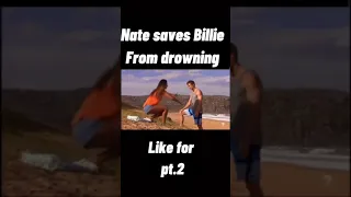 Nate Saves Billie From Drowning | Like for Pt.2