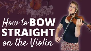 How to Bow Straight on the Violin