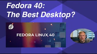 Fedora 40 is Out - Kernel 6.8, Gnome 46, and Steam Gaming!