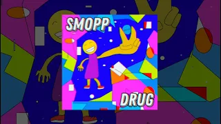 SMOPP - DRUG (AUDIO 2021)