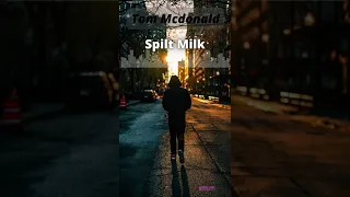 Tom MacDonald-Spilt Milk