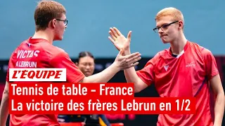 Le replay de la demi-finale des frères Lebrun - Tennis De Table - Championnats de France