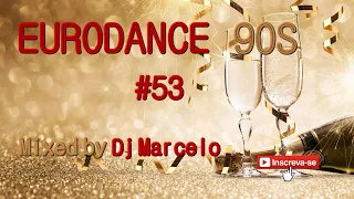 EURODANCE 90's #53 Mixed by Dj Marcelo M3 Especial de Ano Novo 🎆🎆