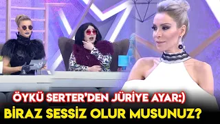 Öykü Serter'den Jüriye Ayar! BİRAZ SESSİZ OLUR MUSUNUZ?