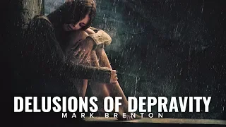 Mark Brenton - Delusions of Depravity (Official Audio)