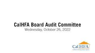 CalHFA Audit Committee Meeting 10/26/2022