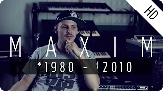 Maxim - *1980 - †2010 (Track by Track)