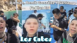 Aleman, Remik González Y Santa Fe Klan En Los Cabos