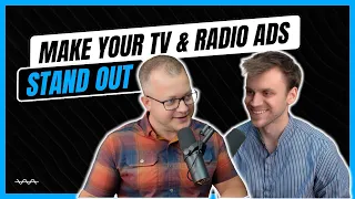 How To Make Your TV & Radio Ads Stand Out
