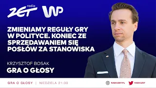 "Gra o Głosy" - Krzysztof Bosak