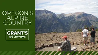 Oregon's alpine country | Grant's Getaways