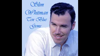 Slim Whitman - 10 Blue Gems