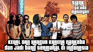 JADI BAND TERMAHAL DI INDONESIA DAN PERKENALAN PERTAMA DENGAN N4RK0B4. SLANK GA ADA MATINYA!!