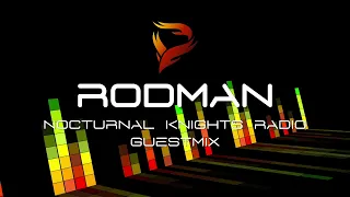 Rodman - Nocturnal Knights Radio Guestmix