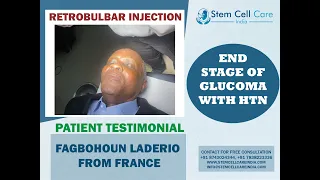 The Patient From France, Retro Bulbar Injection For Glaucoma | Stem Cell Treatment | Exosome Therapy