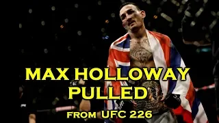 UPDATE: Max Holloway Pulls Out of UFC 226
