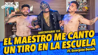 La Cotorrisa - El maestro me canto un tiro en la escuela FT. Escorpión Dorado @elpelucheenelestuche