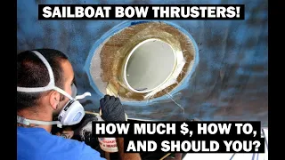 Sailboat Bow Thrusters - How Much, Do you Need One, and Why - Ep 248 Lady K Sailing