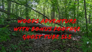 Small Woods Adventure with Bonus Ghost Tube sls footage