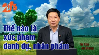 Thế nào là xúc phạm danh dự, nhân phẩm? #diendan216