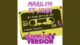 Marilyn Et John (In the Style of Vanessa Paradis) (Karaoke Version)