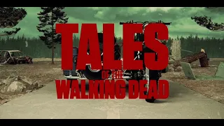 Tales of the Walking Dead - Season 1 - Official Intro (Episode 1.01)