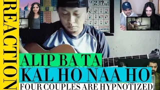 😍 ALIP BA TA KAL HO NAA HO REACTION ❗❗ FOUR COUPLES ARE HYPNOTIZED ❗❗ FINGERSTYLE GUITAR COVER