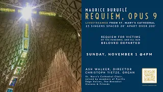 Musical Meditation Concert; Maurice Duruflé, Requiem, Opus 9; Sunday November 1, 2020 4:00 pm