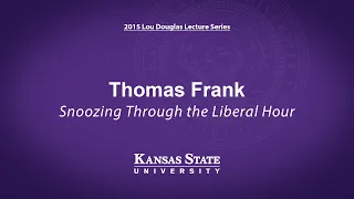 Thomas Frank: Snoozing Through the Liberal Hour