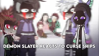 Demon Slayer reacts to curse ships || (requested) || NikuMaru 💜