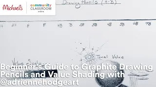 Online Class: Beginner's Guide to Graphite Pencils & Value Shading w/@adriennehodgeart | Michaels