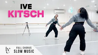 IVE (아이브) - 'Kitsch' - Dance Tutorial - SLOW MUSIC + MIRROR (Pre-Chorus & Chorus)