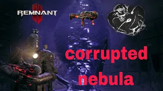 Remnant 2 CORRUPTED NEBULA BUILD -رمننت2