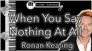 When You Say Nothing At All - Ronan Keating - Piano Karaoke Instrumental