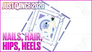 Just Dance 2021/Inverted 3: Nails Hair Hips Heels by Todrick Hall | Preview