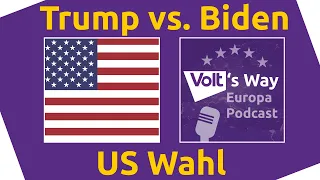 Trump vs. Biden - US-Wahl - Volt's Way - Unser Europa Podcast - 03.14