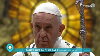 Santa Messa di Natale presieduta da Papa Francesco, venerdì 24 dicembre ore 19.30 su TV2000