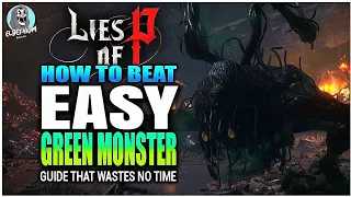 HOW TO BEAT Green Monster Of The Swamp Boss EASY GUIDE | Lies Of P Cheese