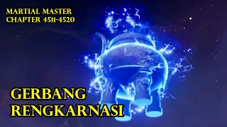 MARTIAL MASTER 4511-4520, GERBANG RENGKARNASI