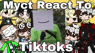 || Myct React To Tiktoks || ✨No Ships✨