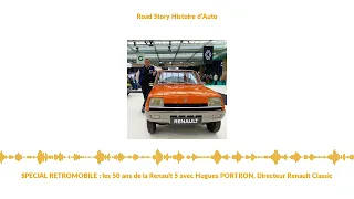 SPECIAL RETROMOBILE : les 50 ans de la Renault 5 avec Hugues PORTRON, Directeur Renault Classic