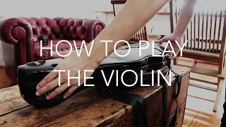 How To Play The Violin